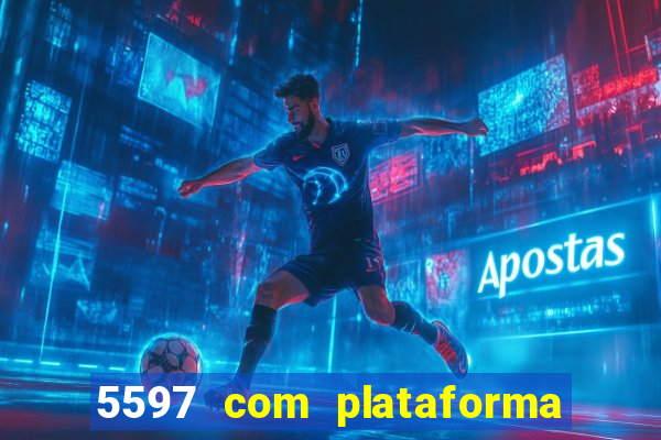 5597 com plataforma de jogos